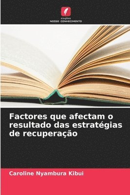 Factores que afectam o resultado das estratgias de recuperao 1