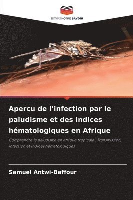 Aperçu de l'infection par le paludisme et des indices hématologiques en Afrique