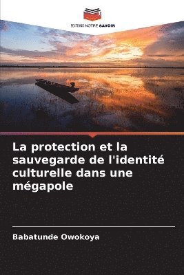 bokomslag protection et la sauvegarde de l'identité culturelle dans une mégapole