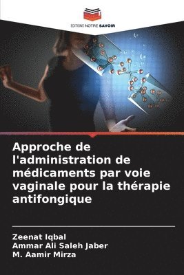 bokomslag Approche de l'administration de mdicaments par voie vaginale pour la thrapie antifongique