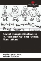 Social marginalisation in 'A Polaquinha' and 'Stella Manhattan' 1