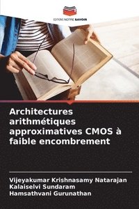 bokomslag Architectures arithmtiques approximatives CMOS  faible encombrement