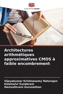 Architectures arithmétiques approximatives CMOS à faible encombrement