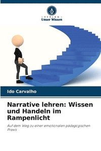 bokomslag Narrative lehren: Wissen und Handeln im Rampenlicht