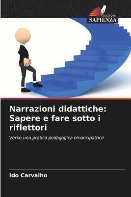 bokomslag Narrazioni didattiche: Sapere e fare sotto i riflettori