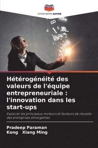 bokomslag Hétérogénéité des valeurs de l'équipe entrepreneuriale: l'innovation dans les start-ups