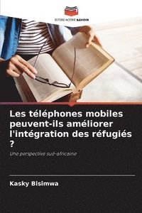 bokomslag Les tlphones mobiles peuvent-ils amliorer l'intgration des rfugis ?