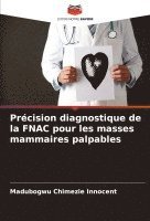 Précision diagnostique de la FNAC pour les masses mammaires palpables 1