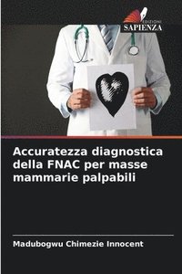 bokomslag Accuratezza diagnostica della FNAC per masse mammarie palpabili