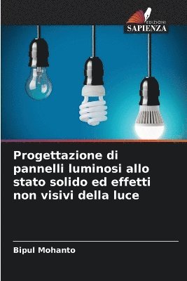 bokomslag Progettazione di pannelli luminosi allo stato solido ed effetti non visivi della luce