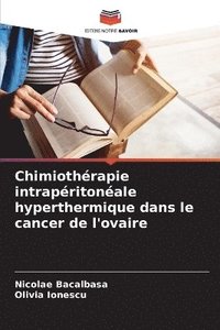 bokomslag Chimiothérapie intrapéritonéale hyperthermique dans le cancer de l'ovaire