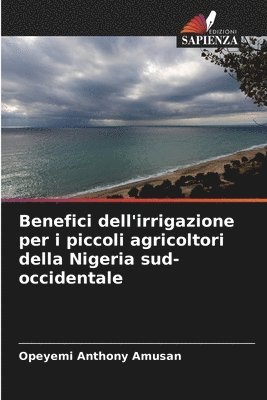 bokomslag Benefici dell'irrigazione per i piccoli agricoltori della Nigeria sud-occidentale