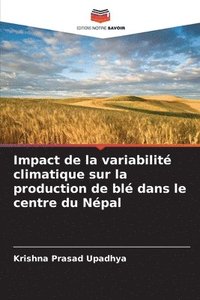 bokomslag Impact de la variabilit climatique sur la production de bl dans le centre du Npal