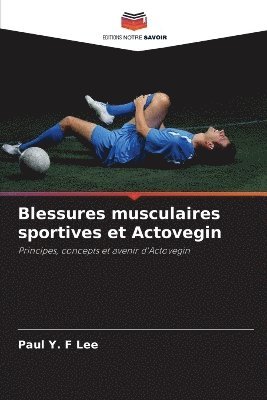 bokomslag Blessures musculaires sportives et Actovegin