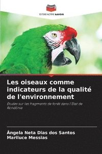 bokomslag Les oiseaux comme indicateurs de la qualité de l'environnement