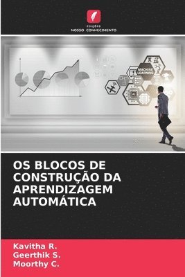 bokomslag OS Blocos de Construção Da Aprendizagem Automática