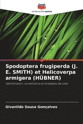 bokomslag Spodoptera frugiperda (J. E. SMITH) et Helicoverpa armigera (HBNER)