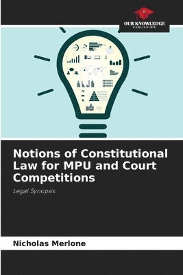 bokomslag Notions of Constitutional Law for MPU and Court Competitions