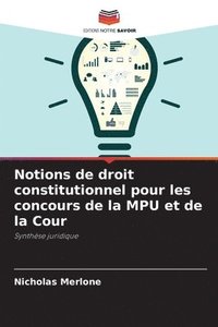 bokomslag Notions de droit constitutionnel pour les concours de la MPU et de la Cour