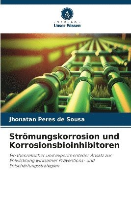 Strömungskorrosion und Korrosionsbioinhibitoren 1