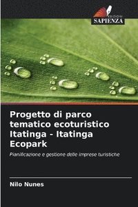 bokomslag Progetto di parco tematico ecoturistico Itatinga - Itatinga Ecopark