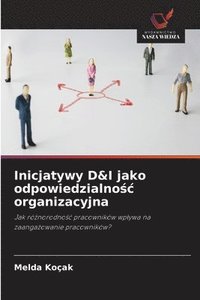 bokomslag Inicjatywy D&I jako odpowiedzialno&#347;c organizacyjna