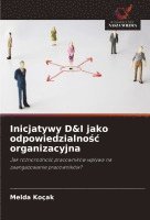 bokomslag Inicjatywy D&I jako odpowiedzialno&#347;c organizacyjna