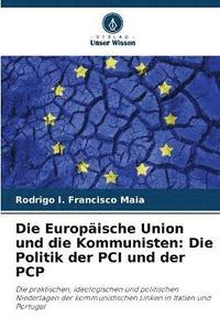 bokomslag Europäische Union und die Kommunisten