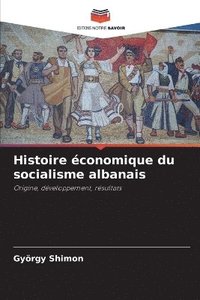 bokomslag Histoire conomique du socialisme albanais