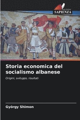 bokomslag Storia economica del socialismo albanese