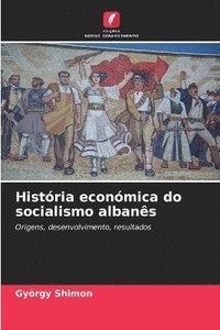 bokomslag História económica do socialismo albanês