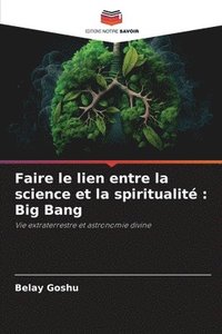 bokomslag Faire le lien entre la science et la spiritualité