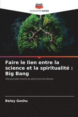 bokomslag Faire le lien entre la science et la spiritualité