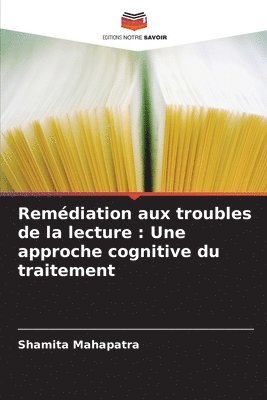 bokomslag Remédiation aux troubles de la lecture: Une approche cognitive du traitement