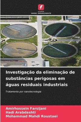 bokomslag Investigação da eliminação de substâncias perigosas em águas residuais industriais