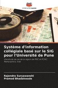 bokomslag Système d'information collégiale basé sur le SIG pour l'Université de Pune