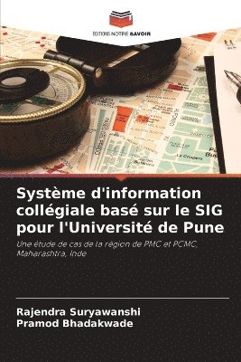 Rajendra Suryawanshi, Pramod Bhadakwade - Système d'information collégiale basé sur le SIG pour l'Université de Pune, Häftad