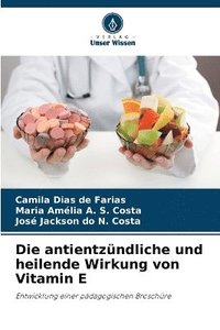 bokomslag Die antientzndliche und heilende Wirkung von Vitamin E