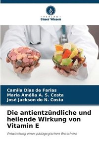 bokomslag Die antientzündliche und heilende Wirkung von Vitamin E