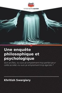 bokomslag Une enqute philosophique et psychologique