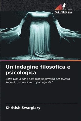 bokomslag Un'indagine filosofica e psicologica