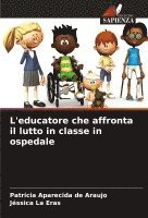 L'educatore che affronta il lutto in classe in ospedale