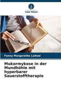 bokomslag Mukormykose in der Mundhhle mit hyperbarer Sauerstofftherapie