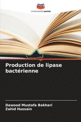 Dawood Mustafa Bokhari, Zahid Hussain - Production de lipase bactérienne, Häftad