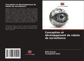 Dilip Kumar, Tarunpreet Kaur - Conception et développement de robots de surveillance, Häftad