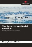 bokomslag The Antarctic territorial question