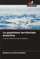 bokomslag La questione territoriale antartica