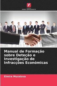 bokomslag Manual de Formao sobre Deteo e Investigao de Infraces Econmicas