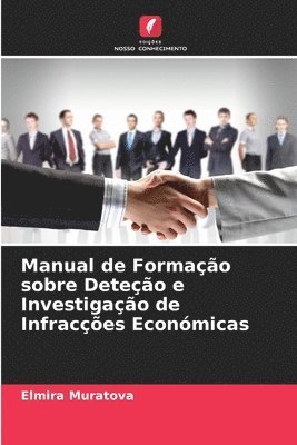 Manual de Formao sobre Deteo e Investigao de Infraces Econmicas 1