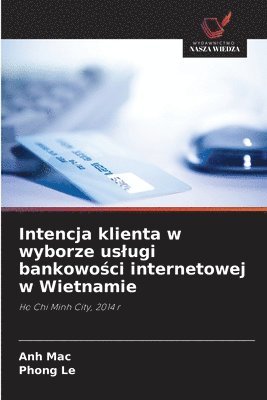 bokomslag Intencja klienta w wyborze uslugi bankowo&#347;ci internetowej w Wietnamie